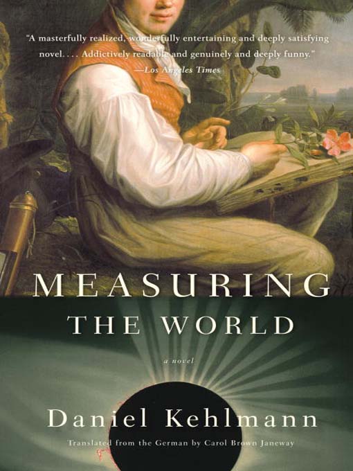 Title details for Measuring the World by Daniel Kehlmann - Available
